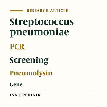 Screening of Pneumococcal Pneumonia by Amplification of Pneumolysin Gene in Children Visiting Hospitals in Lahore, Pakistan