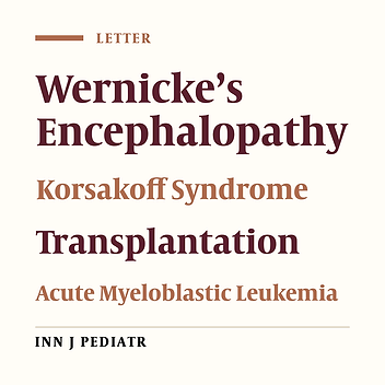 Wernicke's Encephalopathy in a Young Girl Suffering from Acute Myeloblastic Leukemia