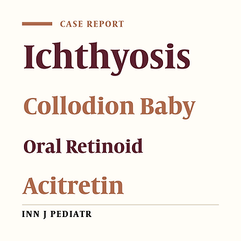 Congenital Ichthyosis: A Case Treated Successfully With Acitretin