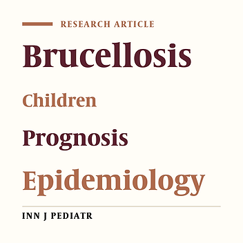 Clinical Features and Long Term Prognosis of Childhood Brucellosis in Northeast Iran