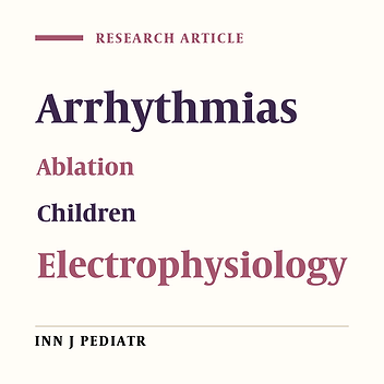 Interventional Electrophysiology in Children: A Single-Center Experience