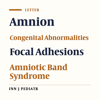 Amniotic Deformity, Adhesions, Mutilations (ADAM) Complex: A Frightful Condition