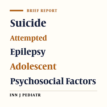 Attempt to Suicide in Young Ages with Epilepsy