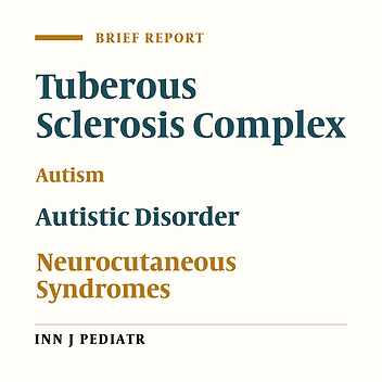 Tuberous Sclerosis Complex in Autism
