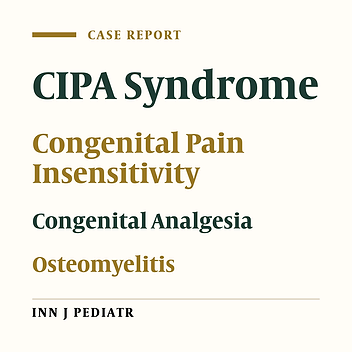 Congenital Insensitivity to Pain and Anhydrosis (CIPA) Syndrome; A Report of 4 Cases
