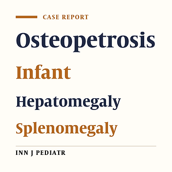 A Case Report of Malignant Infantile Osteopetrosis