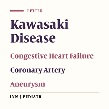 Congestive Heart Failure – An Atypical Presentation of Kawasaki Disease