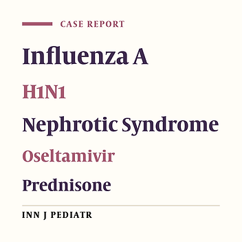 Nephrotic Syndrome Following H1N1 Influenza in a 3-Year-Old Boy