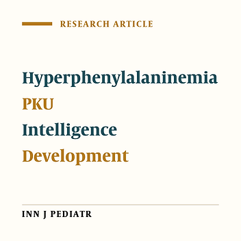 Intellectual and Developmental Status in Children With Hyperphenylalaninemia and PKU Who Were Screened in a National Program