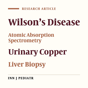 Atomic Absorption Spectrometry in Wilson’s Disease and Its Comparison with Other Laboratory Tests and Paraclinical Findings
