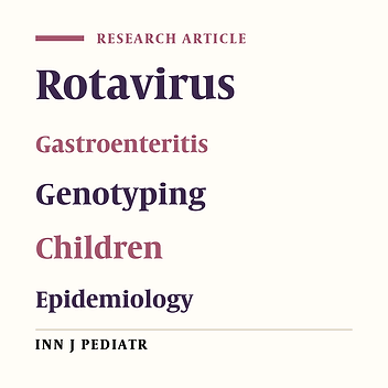 Molecular Epidemiology of Rotavirus Strains Circulating among Children with Gastroenteritis in Iran