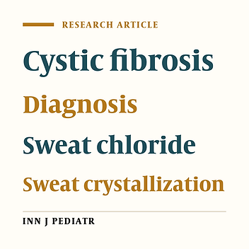 Comparison of Classic Sweat Test and Crystallization Test in Diagnosis of Cystic Fibrosis