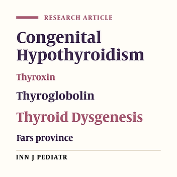 Evaluation of Congenital Hypothyroidism in Fars Province, Iran