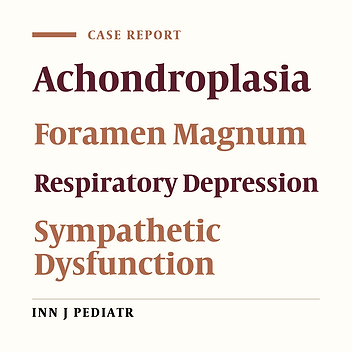 An Achondroplasic Case with Foramen Magnum Stenosis, Hydrocephaly, Cortical Atrophy, Respiratory Failure and Sympathetic Dysfunction