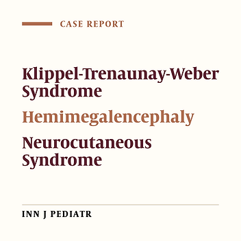Klippel-Trenaunay-Weber Syndrome with Hemimegalencephaly; Report of a Pediatric Case