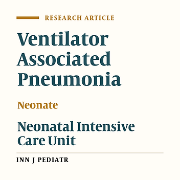 Ventilator Associated Pneumonia in Critically-Ill Neonates Admitted To Neonatal Intensive Care Unit, Zagazig University Hospitals