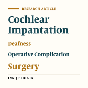 A Repot of Surgical Complications in a Series of 262 Consecutive Pediatric Cochlear Implantations in Iran