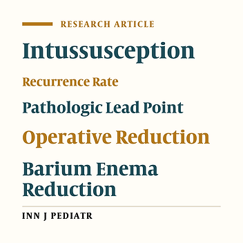 Pediatric Intussusception in Northern Iran: Comparison of Recurrent With Non-Recurrent Cases