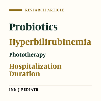 The Effect of Probiotics on Reducing Hospitalization Duration in Infants With Hyperbilirubinemia