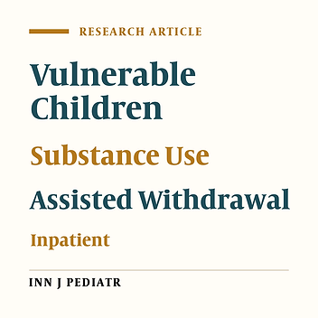 Inpatient Opioid Withdrawal Management of Street Children and Adolescents Admitted to Child and Adolescent Psychiatric Ward: A Preliminary Case Series