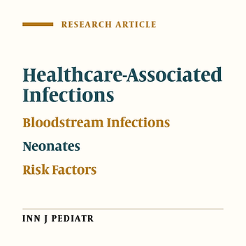 Risk Factors for Health Care-Associated Bloodstream Infections in a Neonatal Intensive Care Unit