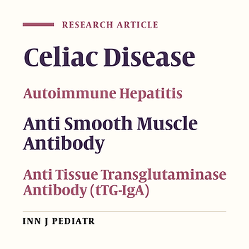 Prevalence of Celiac Disease in Children with Autoimmune Hepatitis and vice versa