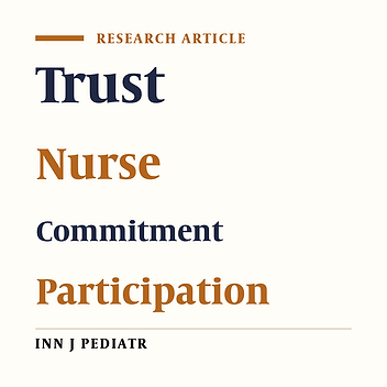 Factors Creating Trust in Hospitalized Children’s Mothers towards Nurses