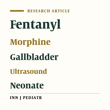 Effect of Fentanyl and Morphine on Gallbladder Dimensions in Newborns Admitted to the Neonatal Intensive Care Unit: A Randomized Double-Blinded Clinical Trial