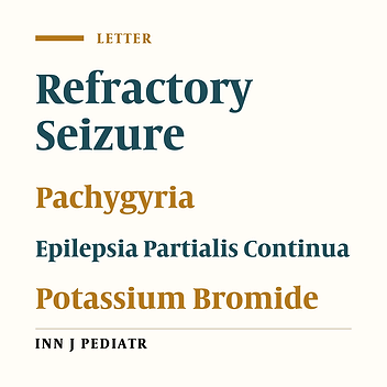 Efficacy of Potassium Bromide (As an Out-of-Date Drug) in Epilepsia Partialis Continua: A Brief Report