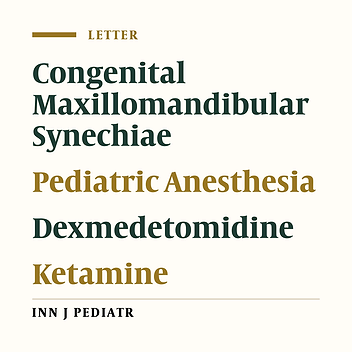 Congenital Maxillomandibular Synechiae: Anesthetic Approach with Ketamine and Dexmedetomidine Sedation for Surgical Division of Synechiae and Tracheostomy