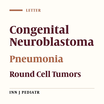 Unusual Presentation of Congenital Neuroblastoma as Persistent Respiratory Distress and Fever from Age of 13 Days in an Infant: A Case Report