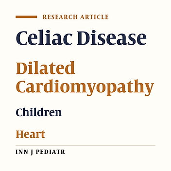 Prevalence of Celiac Disease in Children with Idiopathic Dilated Cardiomyopathy