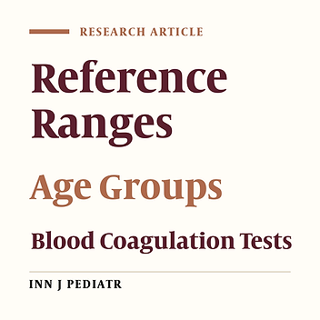 Determination of Age-Dependent Reference Ranges for Coagulation Tests Performed Using Destiny Plus