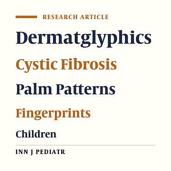 Dermatoglyphic Patterns in Cystic Fibrosis Children