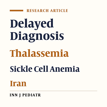 Delay in Diagnosis of Hemoglobulinopathies (Thalassemia, Sickle Cell Anemia): A Need for Management of Thalassemia Programs