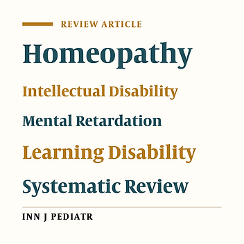 What Is the Best Available Evidence for Using Homeopathy in Patients with Intellectual Disabilities?