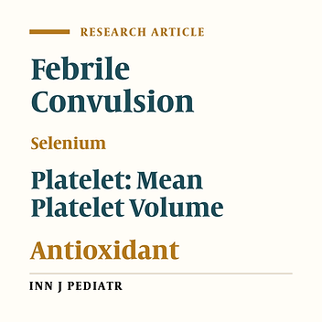 Evaluation of Selenium Levels and Mean Platelet Volume in Patients with Simple Febrile Convulsion
