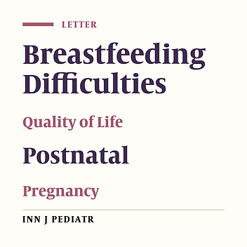 Does Maternal Quality of Life Influence Breastfeeding Difficulties?