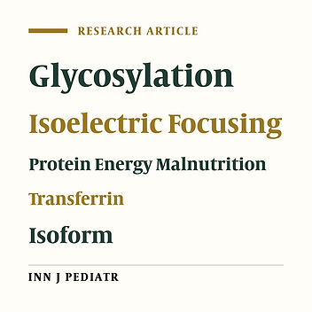 The Effect of Malnutrition on Protein Glycosylation in Children