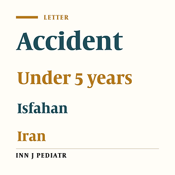Accidents in Children Under 5 Years in Isfahan, Iran