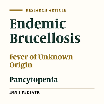 A Prospective Study of Brucellosis in Children: Relative Frequency of Pancytopenia