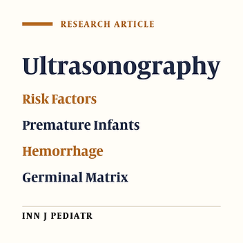 Risk Factors of Germinal Matrix Intraventricular Hemorrhage in Premature Infants