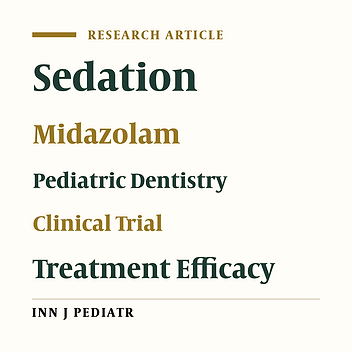 Comparison of Oral and Buccal Midazolam for Pediatric Dental Sedation: A Randomized, Cross-Over, Clinical Trial for Efficacy, Acceptance and Safety