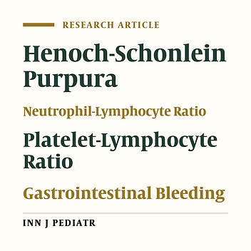 The Relationship of Neutrophil-Lymphocyte Ratio and Platelet-Lymphocyte Ratio with Gastrointestinal Bleeding in Henoch-Schonlein Purpura