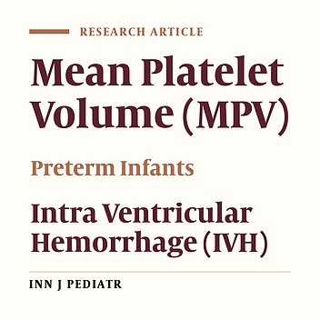 Mean Platelet Volume as a Marker of Intraventricular Hemorrhage in Very Premature Infants