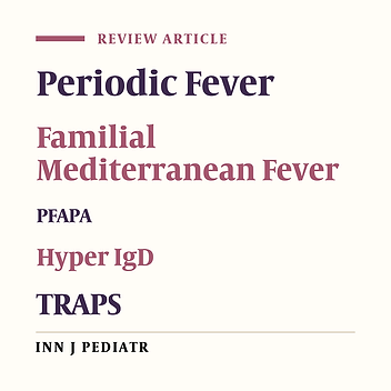 Periodic Fever: A Review on Clinical, Management and Guideline for Iranian Patients - Part I