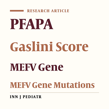 PFAPA and 12 Common MEFV Gene Mutations  Our Clinical Experience