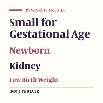The Association between Weight for Gestational Age and Kidney Volume: A Study in Newborns in India