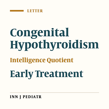 Importance of Early Treatment in Congenital Hypothyroidism
