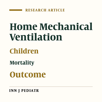 Clinical Evaluation of Invasive Home Mechanical Ventilation Dependent Pediatric Patients